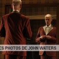 Exclusivit�s etonline : premi�res photos de John Waters