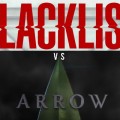 The Blacklist VS Arrow
