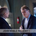 John Noble revient...